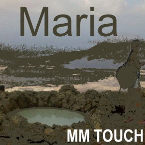 อัลบัม Maria ศิลปิน Mm Touch
