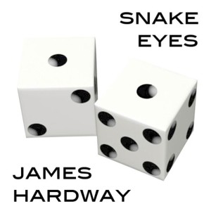 ดาวน์โหลดและฟังเพลง Snake Eyes พร้อมเนื้อเพลงจาก James Hardway