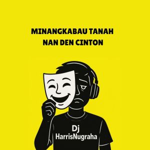 DJ HarrisNugraha的專輯MINANGKABAU TANAH NAN DEN CINTON