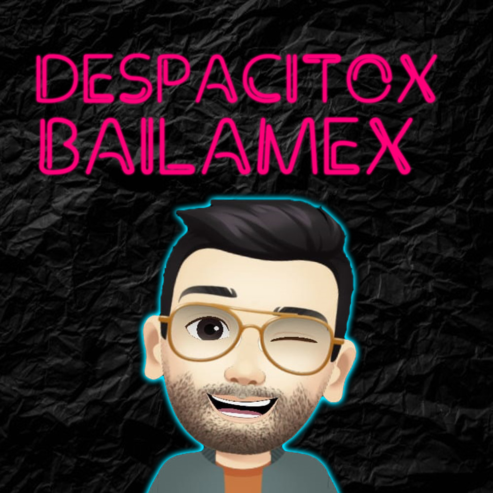 Despacitox Bailamex