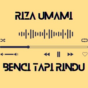Riza Umami的专辑Benci Tapi Rindu