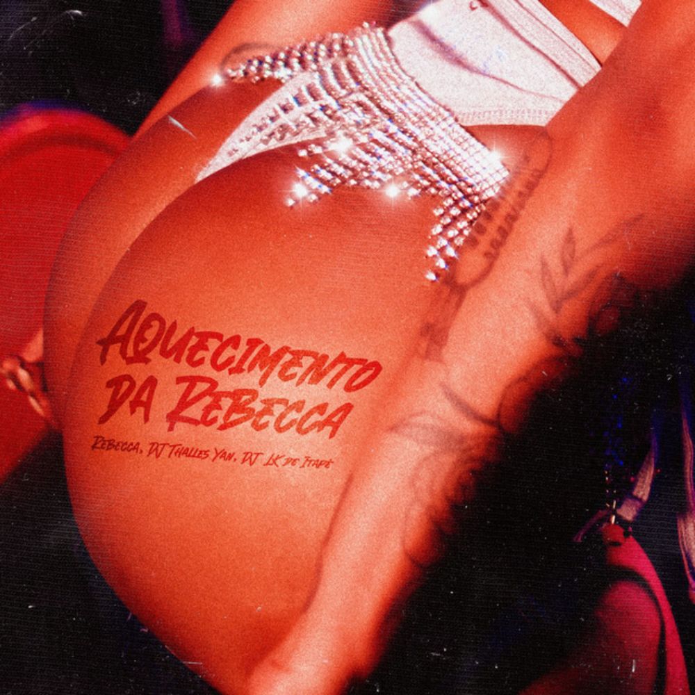 Aquecimento da Rebecca (Explicit)
