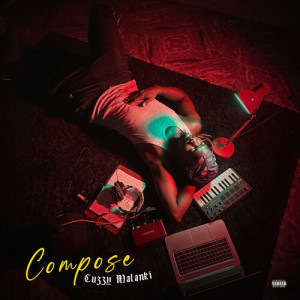 Listen to Compose song with lyrics from Cuzzy Malanki
