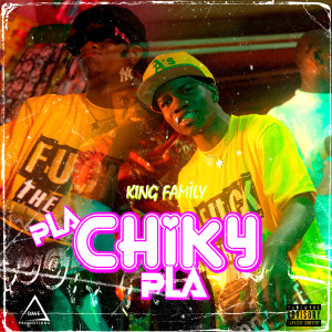 Album Pla Chiky Pla (Explicit) from King Family