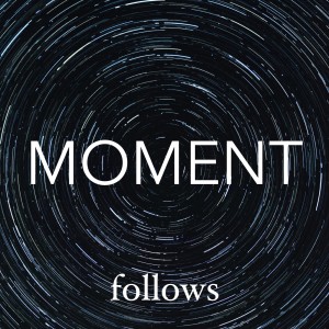 Follows的专辑Moment