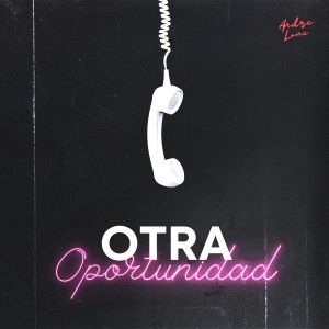 อัลบัม Otra Oportunidad ศิลปิน Andre Lone