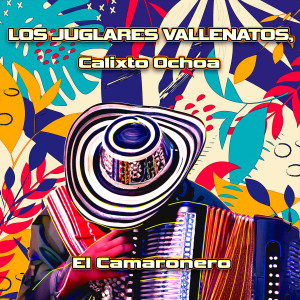 Los Juglares Vallenatos的專輯El Camaronero
