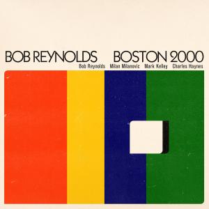 Bob Reynolds的專輯Boston 2000