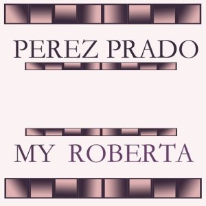 收聽Perez Prado的La ChulaLinda歌詞歌曲