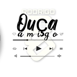Listen to Ouça Amigo song with lyrics from Rodrigo