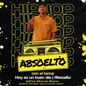 收聽Absoelto的Hoy es un buen día歌詞歌曲