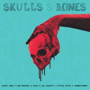 Eliza Wolf的專輯Skulls & Bones (feat. Imi Hendrix, Baze, Lil Rugrat, Patel Raja & JammyHammy)