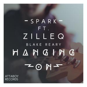Listen to Hanging On(feat. Zilleq & Blake Reary) song with lyrics from Spark Official