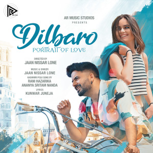 收聽Jaan Nissar Lone的Dilbaro (Portrait of Love)歌詞歌曲