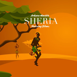 收聽Ambasa Mandela的Sheria歌詞歌曲