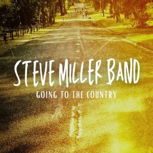 Album Going to the Country from Steve Miller Band