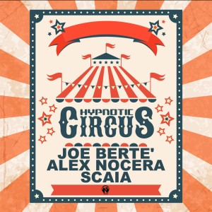 Listen to Hypnotic Circus (Radio Edit) song with lyrics from Joe Bertè