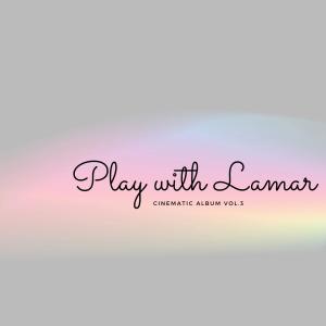 Lamar的專輯Play With Lamar
