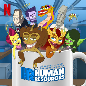 อัลบัม Human Resources: Season 2 (Soundtrack from the Netflix Series) (Explicit) ศิลปิน Mark Rivers