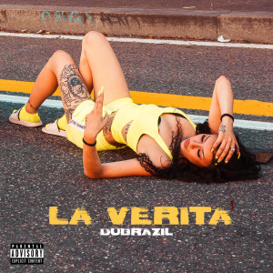 Listen to La Verità song with lyrics from Dubrazil