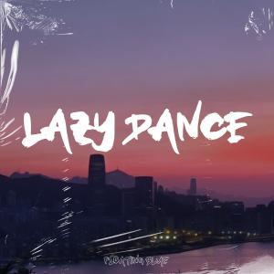 ดาวน์โหลดและฟังเพลง Lazy Dance พร้อมเนื้อเพลงจาก Raimytree