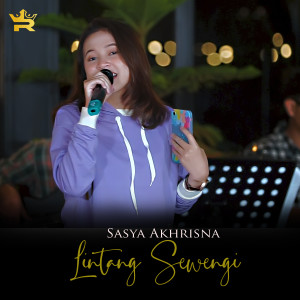 Dengarkan lagu Lintang Sewengi nyanyian Sasya Arkhisna dengan lirik
