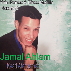收听Jamal Ahlam的Kaad Atandamad歌词歌曲