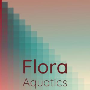 Flora Aquatics dari Various