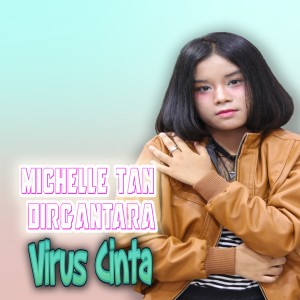 Dengarkan Virus Cinta lagu dari Michelle Tan Dirgantara dengan lirik