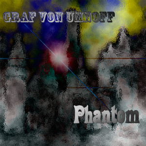 Listen to Phantom song with lyrics from Graf Von Umnoff