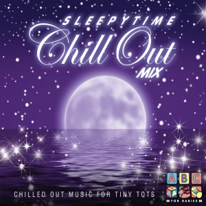 อัลบัม Sleepytime Chill out Mix: Chilled out Music for Tiny Tots ศิลปิน ABC for Babies