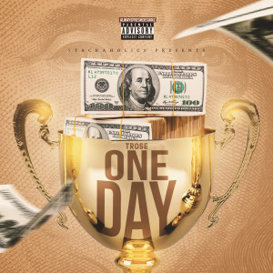Dengarkan One Day (Explicit) lagu dari Trose dengan lirik