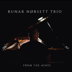 ดาวน์โหลดและฟังเพลง From The Ashes พร้อมเนื้อเพลงจาก Runar Nørsett Trio