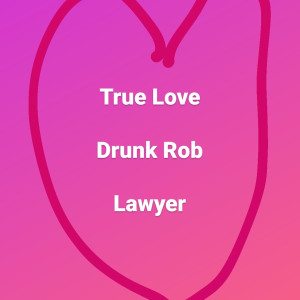 Dengarkan True Love (Explicit) lagu dari Drunk Rob dengan lirik