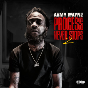 Album Process Never Stops 2 (Explicit) from Army Wayne