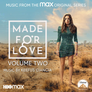 Keefus Ciancia的专辑Made for Love, Vol. 2 (Music from the Original Television Series)