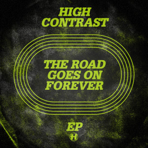 High Contrast的专辑The Road Goes On Forever