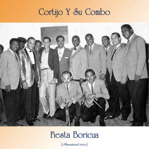 Fiesta Boricua (Remastered 2020) dari Cortijo Y Su Combo