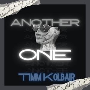 收聽Timm Kolbair的ANOTHER ONE (Explicit)歌詞歌曲