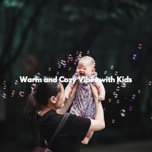 Modern Children's Songs的專輯Warm and Cozy Vibes with Kids