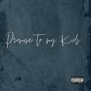Album Promise to My Kids (Explicit) from MB$ Burke