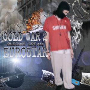 อัลบัม Cold War 2 (Russian Cream) [Explicit] ศิลปิน Euro5tar