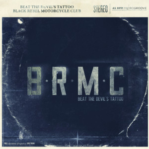 Black Rebel Motorcycle Club的專輯Beat the Devil's Tattoo (Deluxe Version)