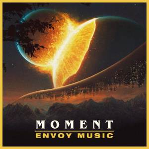 收听Envoy Music的Moment歌词歌曲