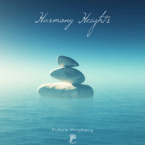 Listen to Harmony Heights (Radio) song with lyrics from Future Prophecy