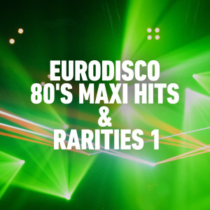 Album Eurodisco 80's Maxi Hits & Remixes -, Vol. 1 (Explicit) oleh Various Artists
