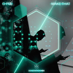 ดาวน์โหลดและฟังเพลง MAKE That พร้อมเนื้อเพลงจาก G-Pol