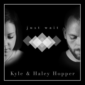 Listen to Just Wait song with lyrics from Haley Hopper