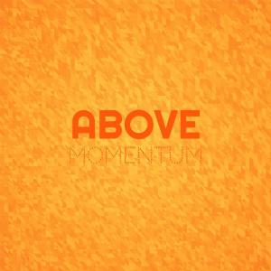 Above Momentum dari Various