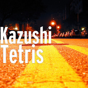 Dengarkan Tetris lagu dari Kazushi dengan lirik